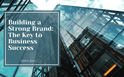 Building a Strong Brand: The Key to Business Success